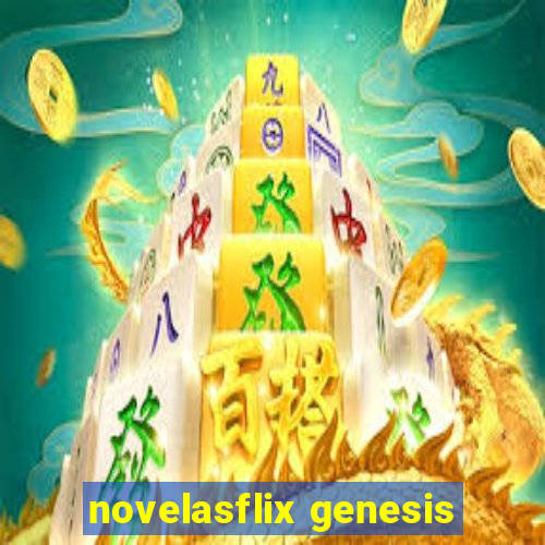 novelasflix genesis